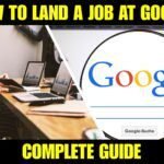 How to Land a Job at Google: Complete Guide