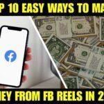 Top 10 Easy Ways to Make Money from Facebook Reels in 2024